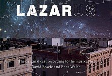 Out now! Lazarus original cast recording including 3 brand new Bowie songs