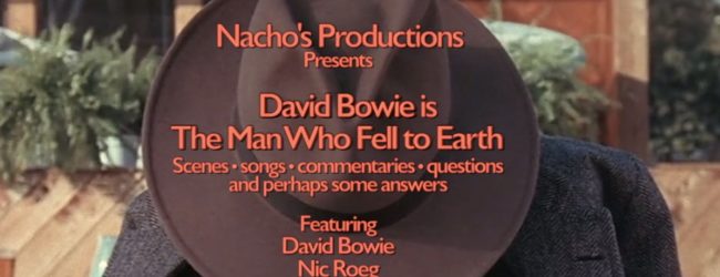 David Bowie is The Man Who Fell To Earth (A Nacho Documentary, 2017)