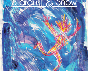 Win copies of new book ‘Stardust & Snow’ by Paul Magrs