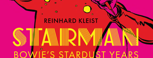 Competition – Win Copies of Starman: Bowie’s Stardust Years