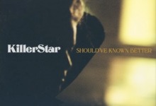 KillerStar – Should’ve Known Better (Official Video)