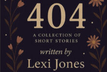 Lexi Jones new book, ‘404: A Collection of Short Stories’ is out now!