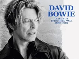 DAVID BOWIE ‘I CAN’T GIVE EVERYTHING AWAY (2002 – 2016)’ THE SIXTH IN A SERIES OF DAVID BOWIE BOX SETS – RELEASED 12th SEPTEMBER