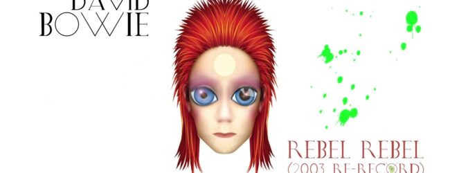 David Bowie – Rebel Rebel (2003 Re-Record) [Official Visualiser]
