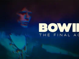 ‘Bowie: The Final Act’ Documentary – Official UK Trailer